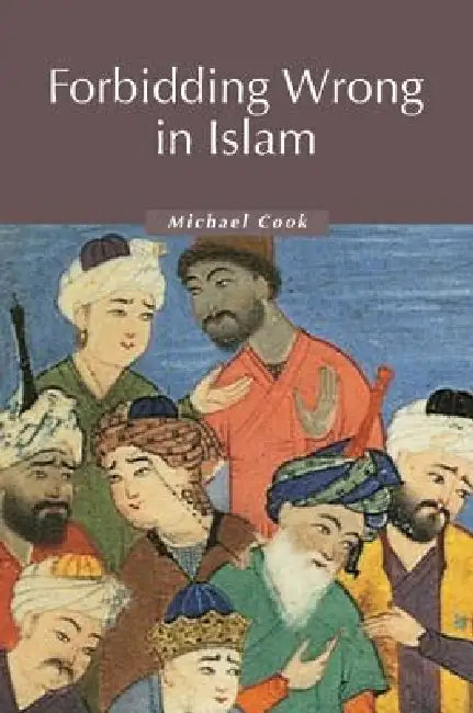 Buy Forbidding Wrong in Islam (English, M. A. Cook | Michael Cook | Patricia Crone) — BookShops.in