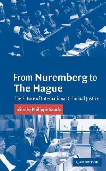 Buy From Nuremberg to the Hague (English, Geoffrey Wawro | Philippe Sands) — BookShops.in