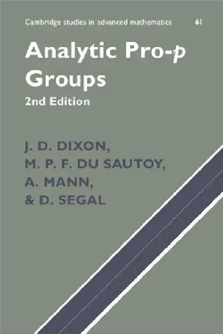 Buy Analytic Pro-P Groups (English, J. D. Dixon | M. P. F. Du Sautoy | A. Mann) — BookShops.in