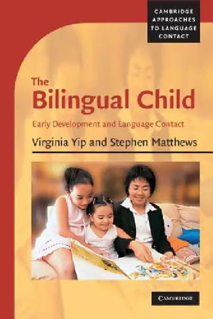 Buy The Bilingual Child (English, Virginia Yip | Stephen Matthews) — BookShops.in