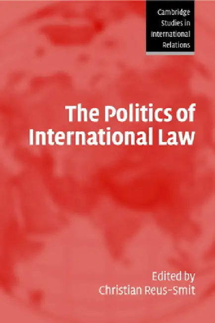 Buy The Politics of International Law | by Christian Reus-Smit | Steve Smith | Thomas J. Biersteker | Cambridge University Press | by Christian Reus-Smit | Steve Smith | Thomas J. Biersteker | Cambridge University Press | by Christian Reus-Smit | Steve Smith | Thomas J. Biersteker | Cambridge University Press | by Christian Reus-Smit | Steve Smith | Thomas J. Biersteker | Cambridge University Press | by Christian Reus-Smit | Steve Smith | Thomas J. Biersteker | Cambridge University Press | by Christ — BookShops.in