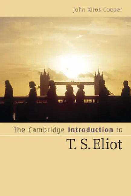 Buy The Cambridge Introduction to T. S. Eliot (English, John Xiros Cooper) — BookShops.in