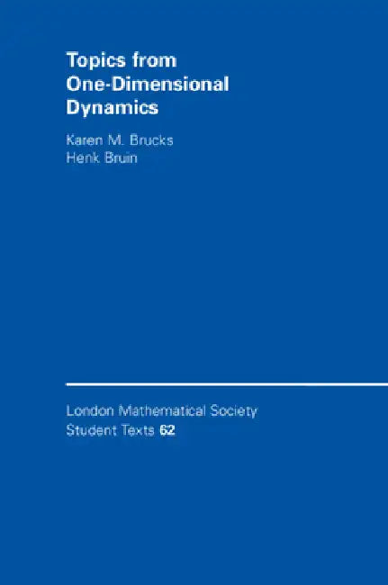 Buy Topics from One-Dimensional Dynamics (English, Karen M. Brucks | Henk Bruin) — BookShops.in