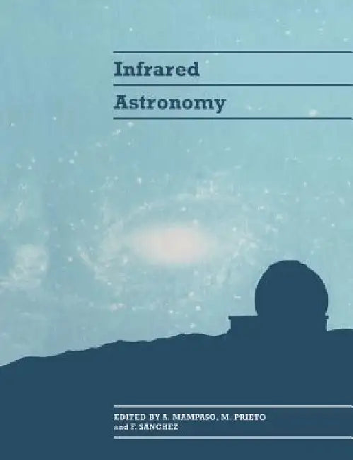 Buy Infrared Astronomy (English, A. Mampaso | M. Prieto | F. Sanchez) — BookShops.in