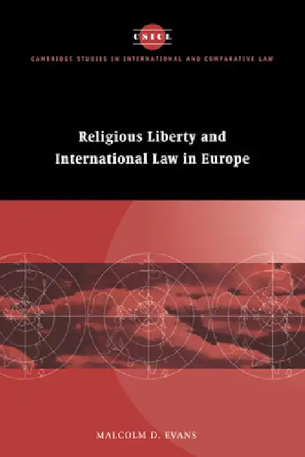 Buy Religious Liberty and International Law in Europe (English, Malcolm Evans | James Crawford | John Bell) — BookShops.in