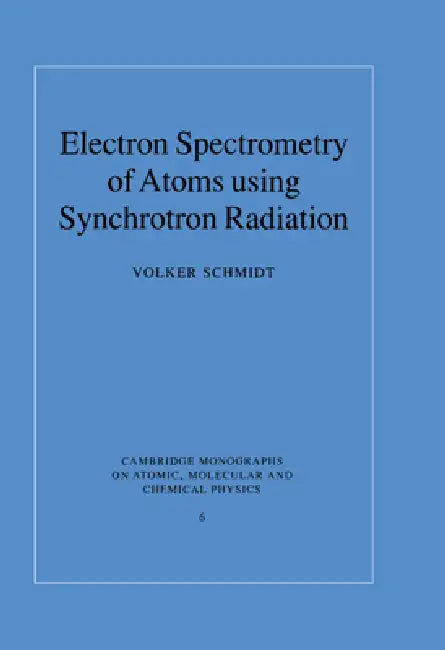 Buy Electron Spectrometry of Atoms using Synchrotron Radiation (English, Volker Schmidt) — BookShops.in