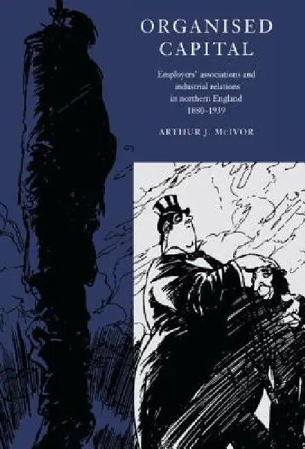 Buy Organised Capital (English, Arthur J. McIvor) — BookShops.in