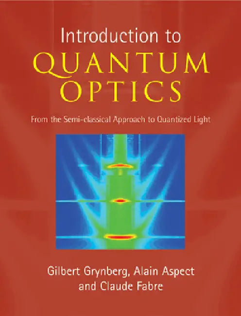Introduction to Quantum Optics (English, Gilbert Grynberg | Alain Aspect | Claude Fabre)