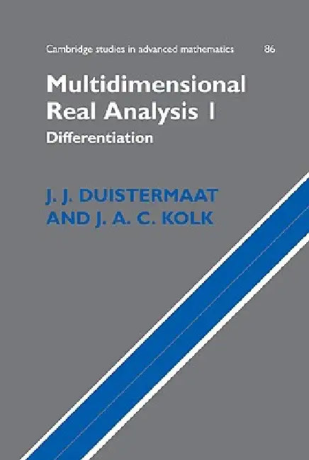 Buy Multidimensional Real Analysis I (English, J. J. Duistermaat | J. A. C. Kolk | Johan A. C. Kolk) — BookShops.in