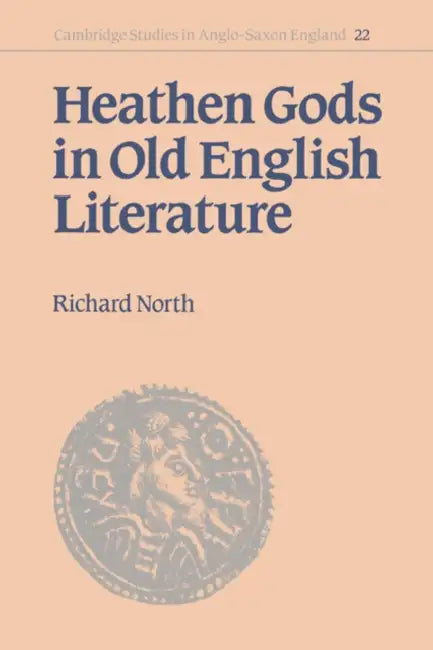 Buy Heathen Gods in Old English Literature (English, Richard North | North Richard | Simon Keynes) — BookShops.in