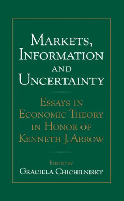 Buy Markets, Information and Uncertainty (English, Graciela Chichilnisky | Frank Hahn | Peter Huang) — BookShops.in
