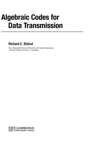 Buy Algebraic Codes for Data Transmission (English, Richard E. Blahut | Blahut Richard E.) — BookShops.in