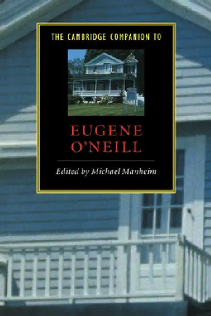 Buy The Cambridge Companion to Eugene O'Neill (English, Michael Manheim) — BookShops.in