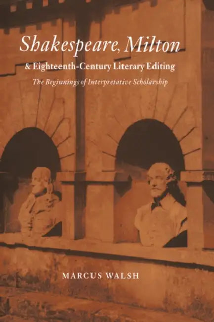 Buy Shakespeare, Milton and Eighteenth-Century Literary Editing | by Marcus Walsh | Walsh Marcus | Howard Erskine-Hill | Cambridge University Press | by Marcus Walsh | Walsh Marcus | Howard Erskine-Hill | Cambridge University Press | by Marcus Walsh | Walsh Marcus | Howard Erskine-Hill | Cambridge University Press | by Marcus Walsh | Walsh Marcus | Howard Erskine-Hill | Cambridge University Press | by Marcus Walsh | Walsh Marcus | Howard Erskine-Hill | Cambridge University Press | by Marcus Walsh | — BookShops.in