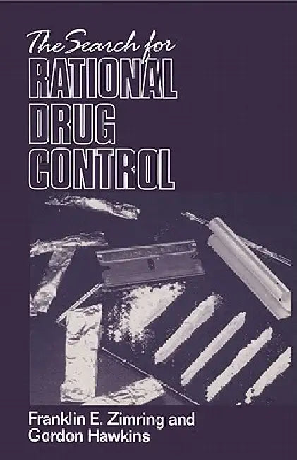 Buy The Search for Rational Drug Control (English, Franklin E. Zimring | Gordon Hawkins) — BookShops.in