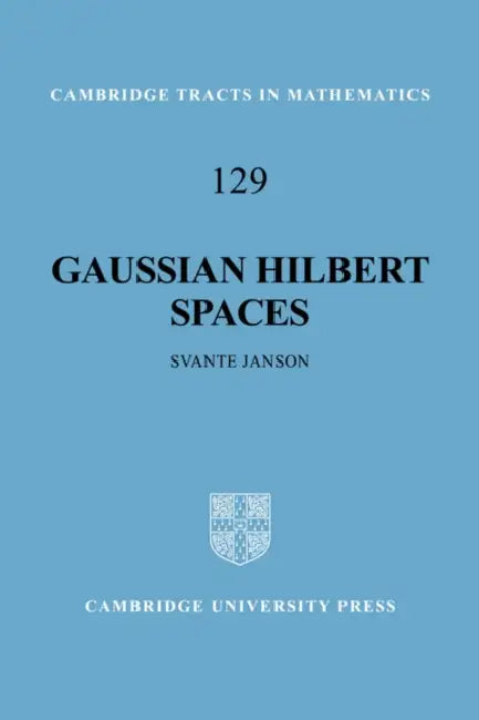 Buy Gaussian Hilbert Spaces (English, Svante Janson | Bela Bollobas | W. Fulton) — BookShops.in