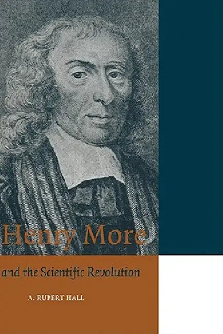 Henry More and the Scientific Revolution (English, A. Rupert Hall | David M. Knight)