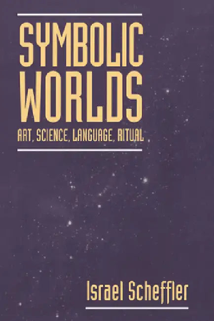 Buy Symbolic Worlds (English, Israel Scheffler) — BookShops.in