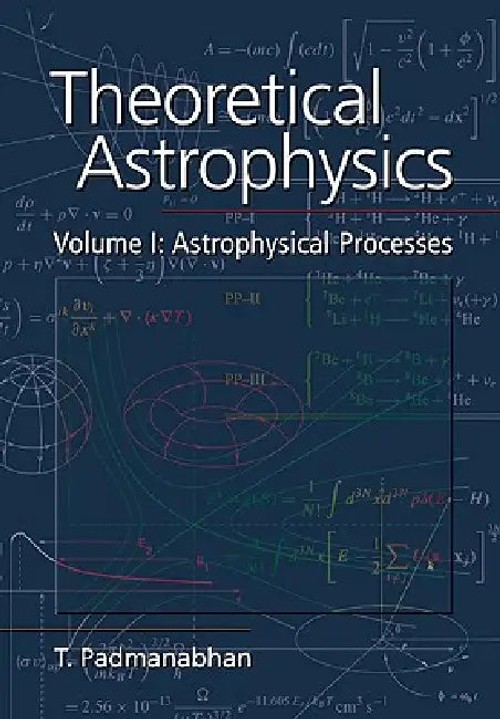 Theoretical Astrophysics: Astrophysical Processes - T. R. Padmanabhan view 2