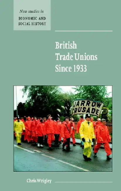 Buy British Trade Unions since 1933 (English, Chris Wrigley) — BookShops.in