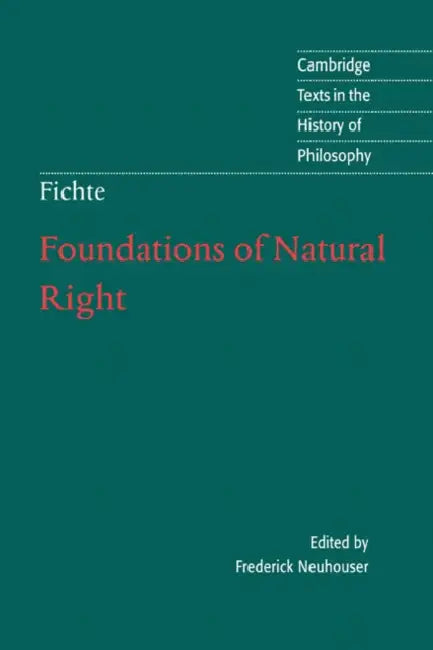 Buy Foundations of Natural Right (English, Johann Gottlieb Fichte | J. G. Fichte | Frederick Neuhouser) — BookShops.in