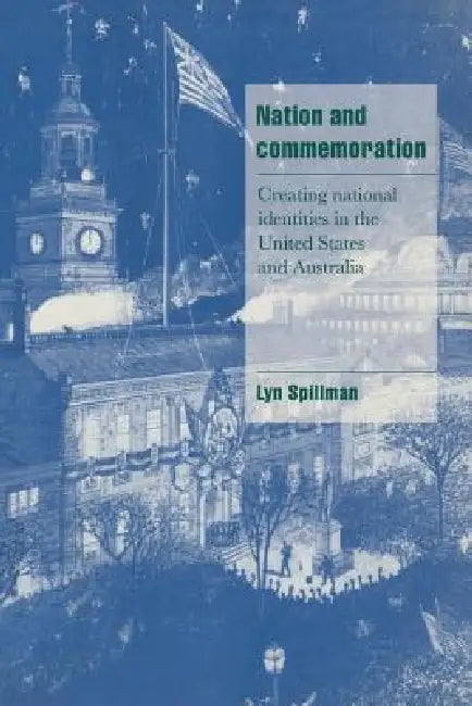 Buy Nation and Commemoration (English, Lyn Spillman | Lynette P. Spillman) — BookShops.in
