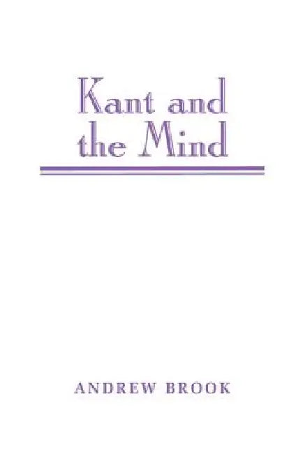 Buy Kant and the Mind (English, Andrew Brook) — BookShops.in