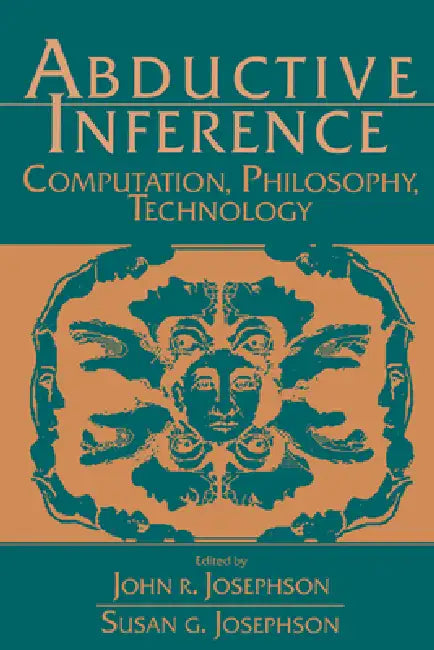 Buy Abductive Inference (English, John R. Josephson | Susan G. Josephson | John R. Josephson) — BookShops.in