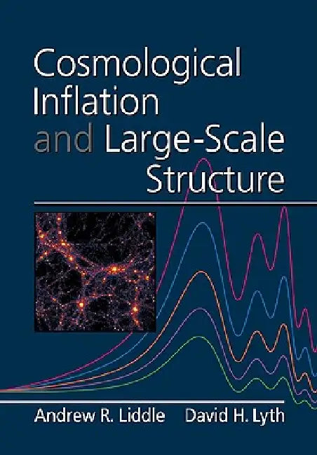 Buy Cosmological Inflation and Large-Scale Structure (English, Andrew R. Liddle | David H. Lyth) — BookShops.in