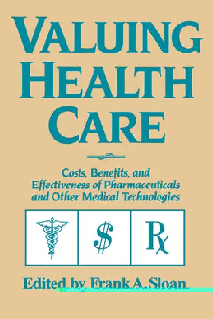 Buy Valuing Health Care (English, Frank A. Sloan) — BookShops.in