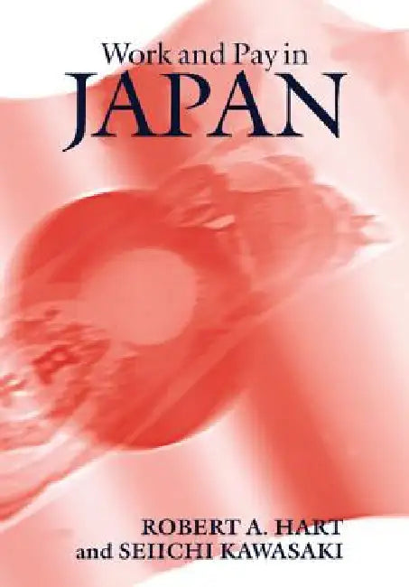 Buy Work and Pay in Japan (English, Robert A. Hart | Seiichi Kawasaki) — BookShops.in