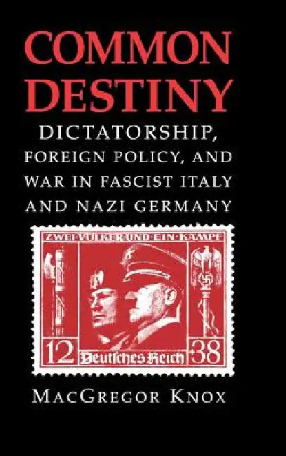 Buy Common Destiny (English, MacGregor Knox) — BookShops.in