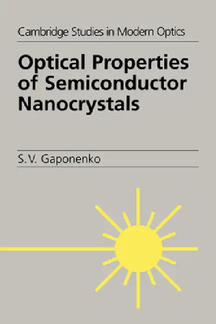 Buy Optical Properties of Semiconductor Nanocrystals (English, S. V. Gaponenko) — BookShops.in