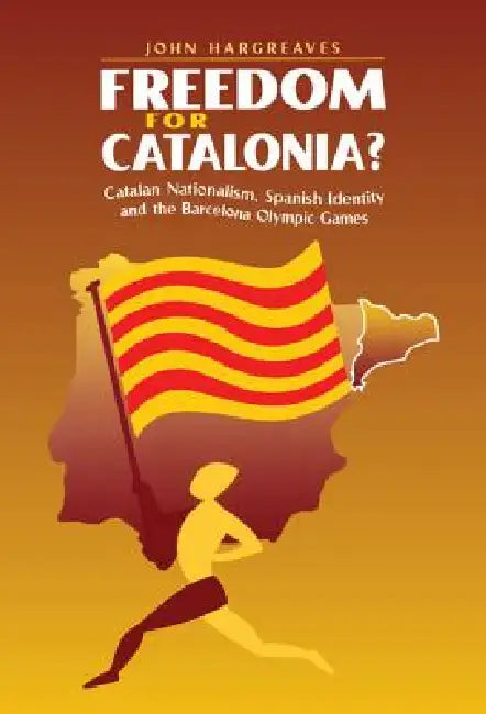 Freedom for Catalonia? (English, John Hargreaves)
