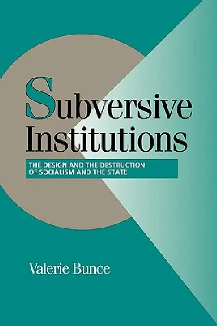 Buy Subversive Institutions (English, Valerie Bunce | Peter Lange | Robert H. Bates) — BookShops.in