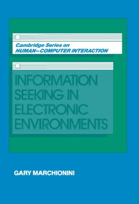 Buy Information Seeking in Electronic Environments (English, Gary Marchionini | J. Long) — BookShops.in