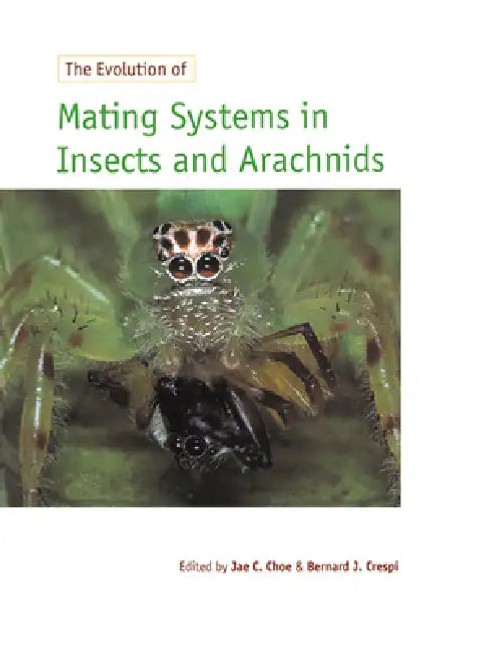 The Evolution of Mating Systems in Insects and Arachnids – Jae C. Choe view 4