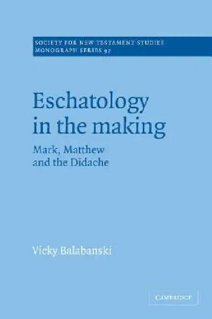 Buy Eschatology in the Making (English, Vicky Balabanski | Victoria Balabanski) — BookShops.in