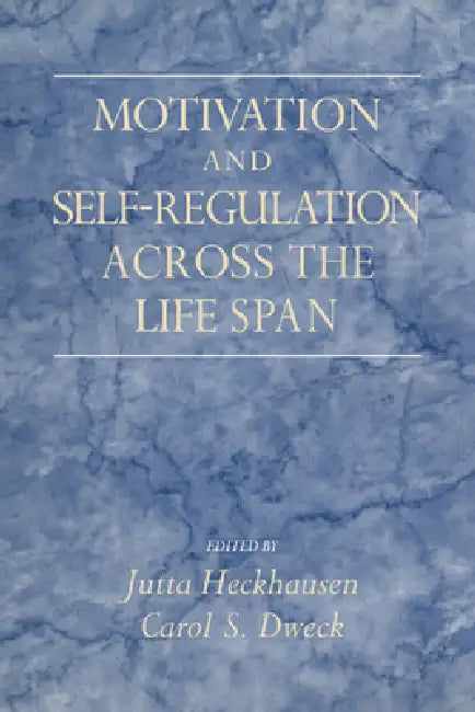 Buy Motivation and Self-Regulation Across the Life-Span (English, Jutta Heckhausen | Carol S. Dweck) — BookShops.in