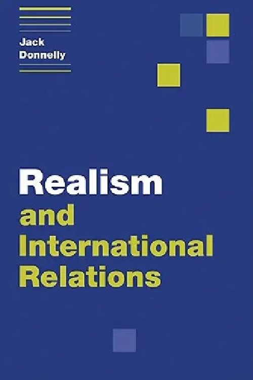 Realism and International Relations by Jack Donnelly – Critical Survey of Political Realism view 2