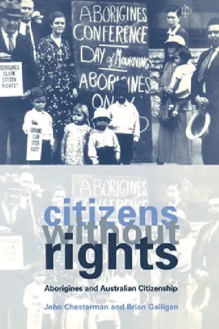 Buy Citizens Without Rights (English, John Chesterman | Brian Galligan | Chesterman John) — BookShops.in