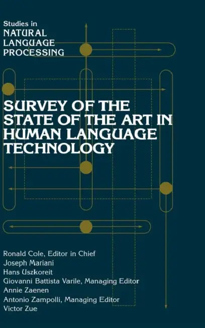Buy Survey of the State of the Art in Human Language Technology (English, Ronald Cole | Joseph Mariani | Hans Uszkoreit) — BookShops.in