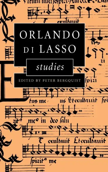 Buy Orlando di Lasso Studies (English, Peter Bergquist) — BookShops.in