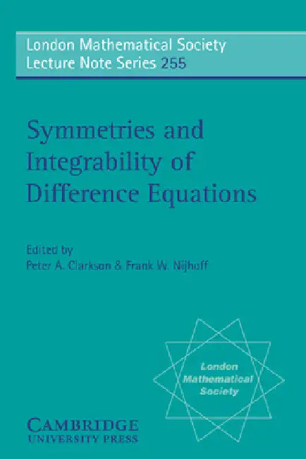 Buy Symmetries and Integrability of Difference Equations (English, F. W. Nijhoff | Peter A. Clarkson | Frank W. Nijhoff) — BookShops.in