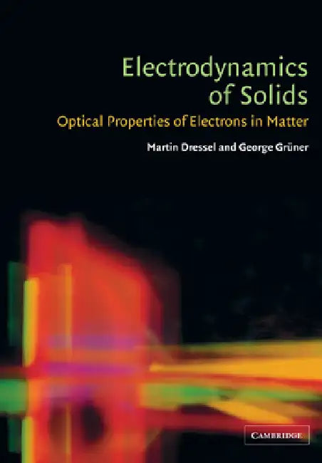 Buy Electrodynamics of Solids (English, Martin Dressel | George Gruner) — BookShops.in