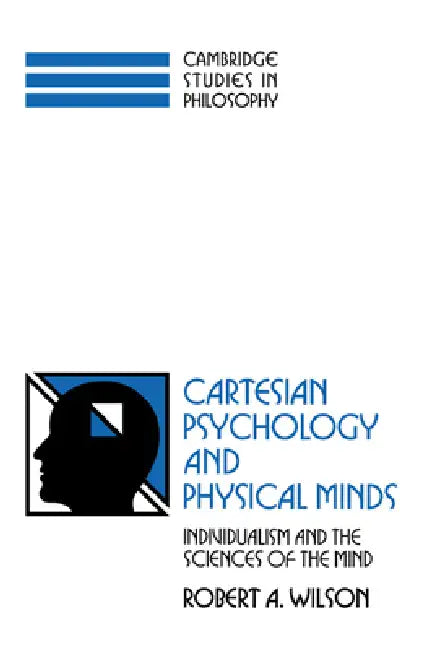 Buy Cartesian Psychology and Physical Minds (English, Robert Anton Wilson | Ernest Sosa | Jonathan Dancy) — BookShops.in