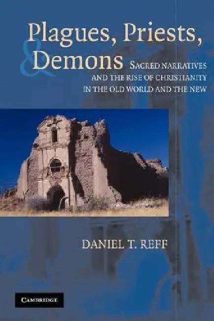 Buy Plagues, Priests, and Demons (English, Daniel T. Reff) — BookShops.in