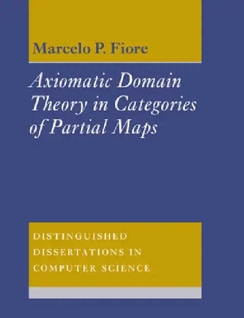 Buy Axiomatic Domain Theory in Categories of Partial Maps (English, Marcelo P. Fiore | Marcelo P. Fiore) — BookShops.in