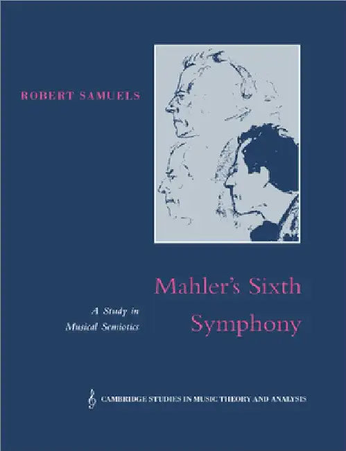 Buy Mahler's Sixth Symphony (English, Robert Samuels | Ian Bent | Robert Samuels) — BookShops.in