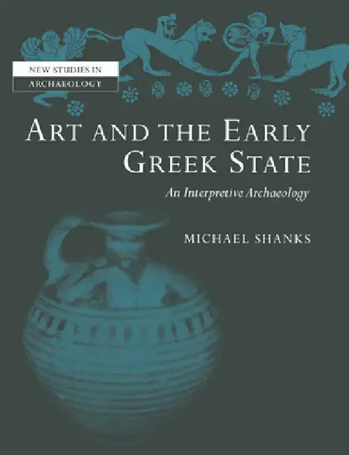 Buy Art and the Early Greek State (English, Michael Shanks | Colin Renfrew | Clive Gamble) — BookShops.in